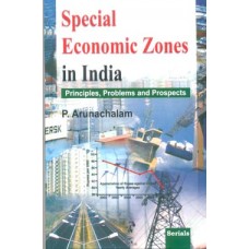 Special Economic Zones in India : Principals, Problems and Prospects